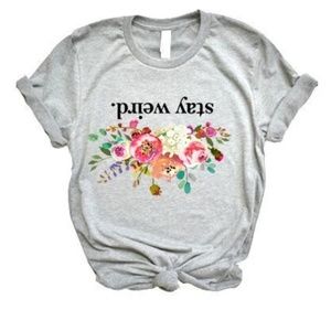 Sale! Stay Weird Boho Floral Tee